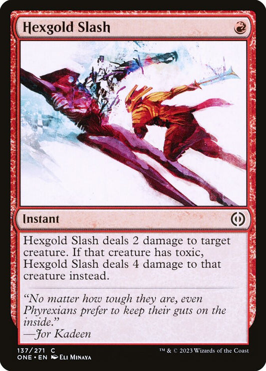 Hexgold Slash – Phyrexia: All Will Be One [ONE] – D – #137