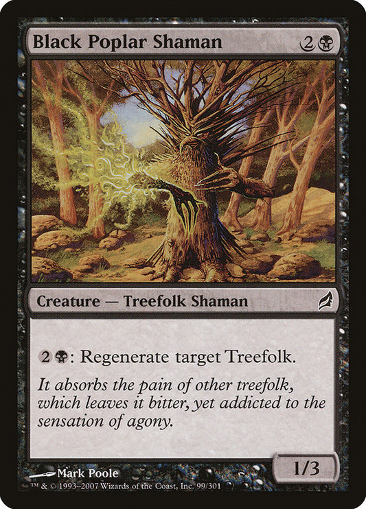 Black Poplar Shaman – Lorwyn [LRW] – D – #99