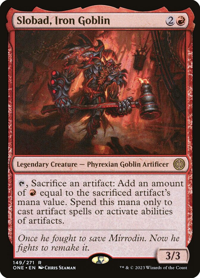 Slobad, Iron Goblin – Phyrexia: All Will Be One [ONE] – D – #149