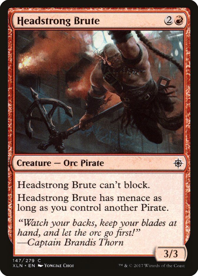 Headstrong Brute – Ixalan [XLN] – D – #147