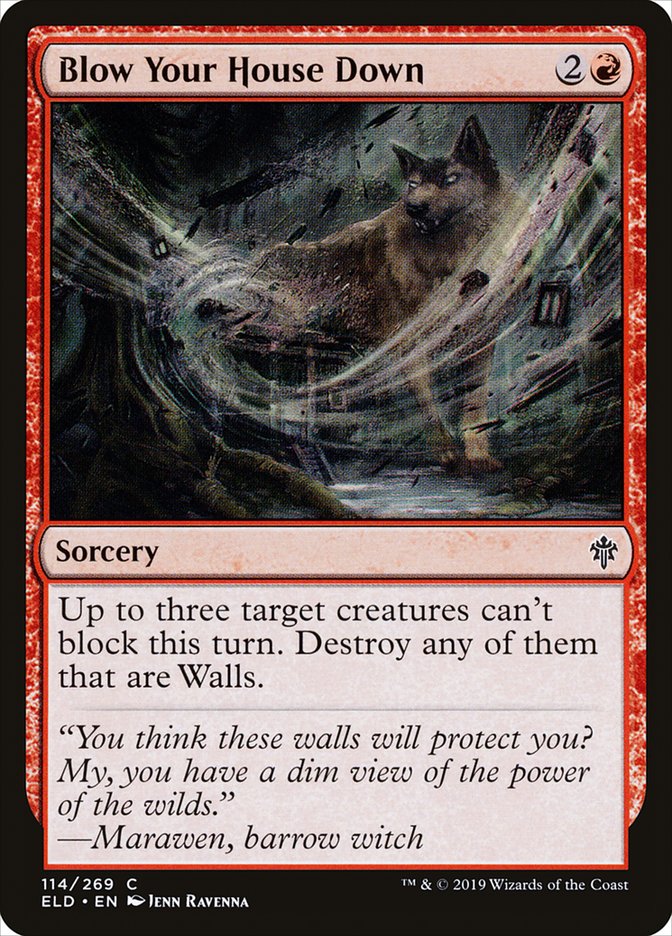 Blow Your House Down – Throne of Eldraine [ELD] – D – #114