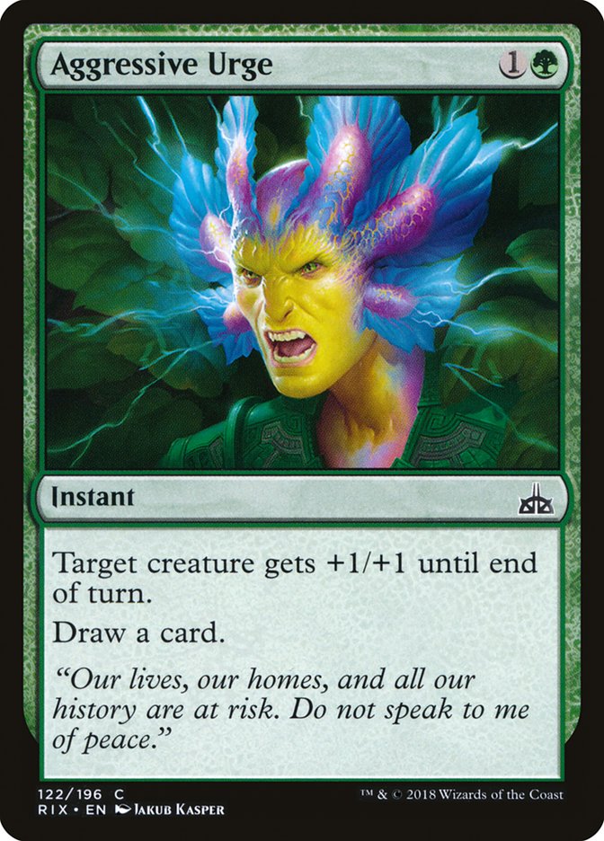 Aggressive Urge – Rivals of Ixalan [RIX] – D – #122